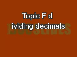 Topic F d ividing decimals
