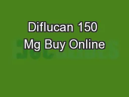 Diflucan 150 Mg Buy Online