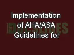 Implementation of AHA/ASA Guidelines for