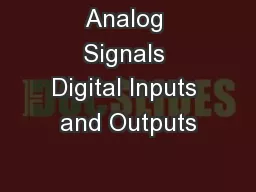 Analog Signals Digital Inputs and Outputs