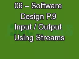 06 – Software Design P.9 Input / Output Using Streams