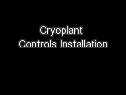 Cryoplant Controls Installation
