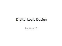 Digital Logic Design Lecture 19