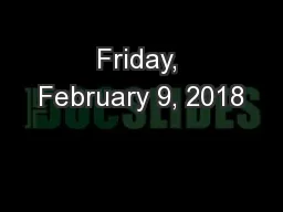 Friday, February 9, 2018