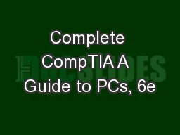 Complete CompTIA A  Guide to PCs, 6e