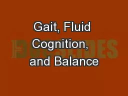 Gait, Fluid Cognition,  and Balance