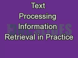 Text Processing Information Retrieval in Practice