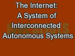 The Internet: A System of Interconnected Autonomous Systems