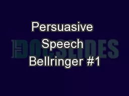 Persuasive Speech Bellringer #1