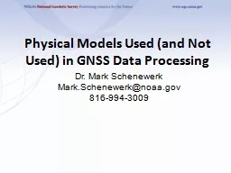 Physical Models Used (and Not Used) in GNSS Data Processing
