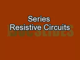 Series Resistive Circuits