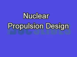 Nuclear  Propulsion Design