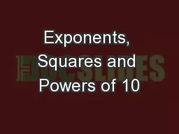 Exponents, Squares and Powers of 10