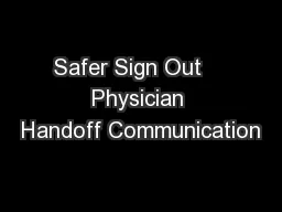 Safer Sign Out    Physician Handoff Communication