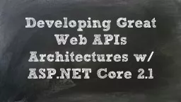 Developing Great Web APIs Architectures w/ ASP.NET Core 2.1