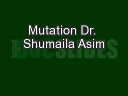 Mutation Dr. Shumaila Asim