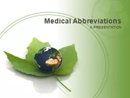 Medical Abbreviations A PRESENTATION
