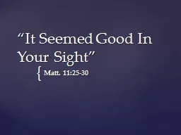 “It Seemed Good In Your Sight”