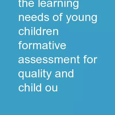 Understanding the Learning Needs of Young Children: Formative Assessment for Quality and Child Ou