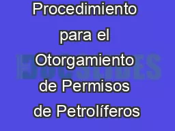 Requisitos y Procedimiento para el Otorgamiento de Permisos de Petrolíferos