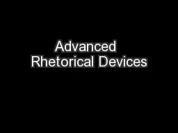 Advanced  Rhetorical Devices