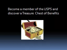 Become a member of the USPS and discover a Treasure Chest of Benefits