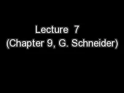 Lecture  7   (Chapter 9, G. Schneider)