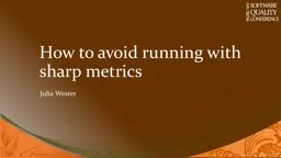 How to avoid running with sharp metrics