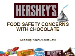 FOOD SAFETY CONCERNS WITH CHOCOLATE
