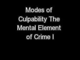 Modes of Culpability The Mental Element of Crime I