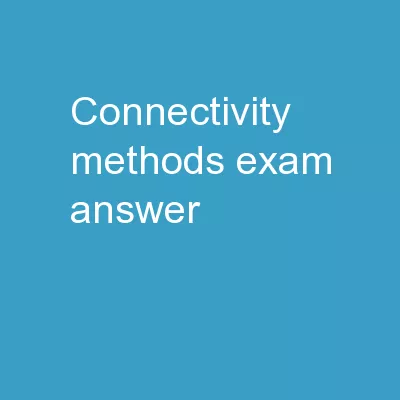 Connectivity methods Exam Answer