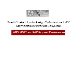 Track Chairs:  H ow to Assign Submissions to PC Members/Reviewers in