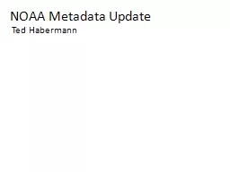 NOAA Metadata Update Ted Habermann