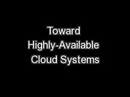 Toward Highly-Available Cloud Systems