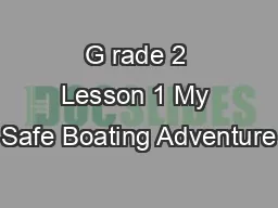 G rade 2 Lesson 1 My Safe Boating Adventure