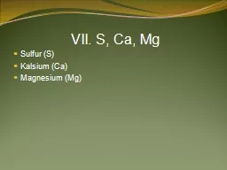 VII. S, Ca, Mg Sulfur (S)