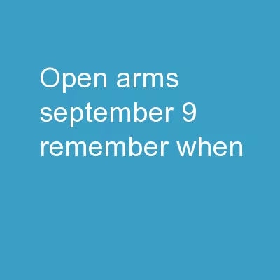 Open Arms September 9 Remember when …