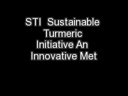 STI  Sustainable Turmeric Initiative An Innovative Met