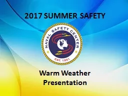 2017 SUMMER SAFETY Warm Weather Presentation