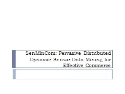 SenMinCom: Pervasive Distributed Dynamic Sensor Data Mining for Effective Commerce
