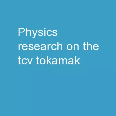 Physics research on the TCV tokamak: