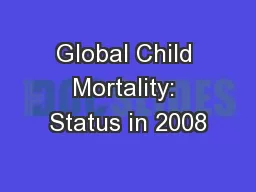 Global Child Mortality: Status in 2008