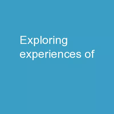 Exploring experiences of