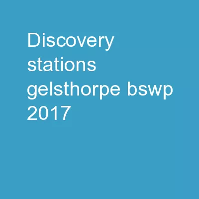 DISCOVERY STATIONS Gelsthorpe, BSWP 2017