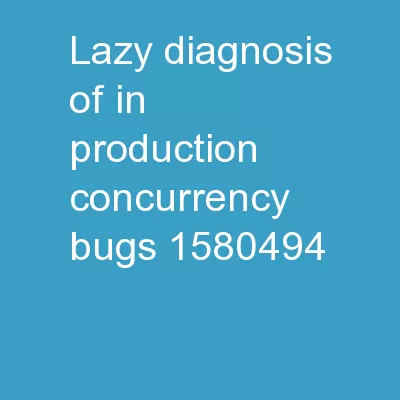 Lazy Diagnosis of  In-Production Concurrency Bugs