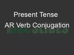 Present Tense AR Verb Conjugation