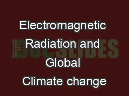 Electromagnetic Radiation and Global Climate change