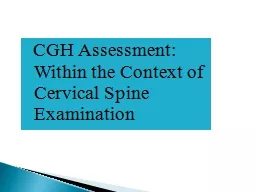 CGH Assessment: Within the Context of  Cervical Spine Examination