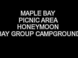 MAPLE BAY PICNIC AREA HONEYMOON BAY GROUP CAMPGROUND