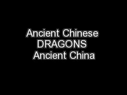 Ancient Chinese DRAGONS Ancient China